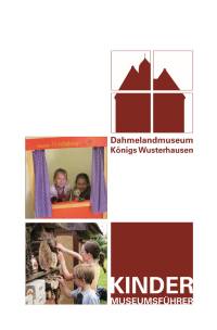 Kindermuseumsführer Dahmelandmuseum